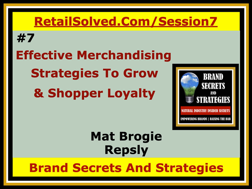 Effective Merchandising Strategies To Grow Sales & Shopper Loyalty, Mat Brogie With Repsly