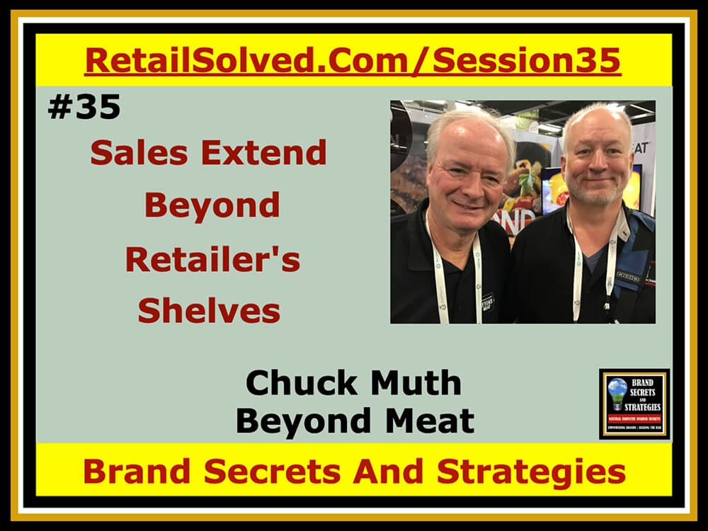 huck Muth With Beyond Meat, Sales Extend Beyond Retailer's Shelves. Shopper/Loyalty Engagement Enhancement