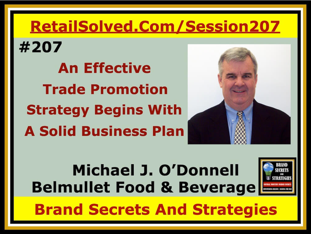 An Effective Trade Promotion Strategy Begins With A Solid Business Plan. Brand success in the era of Covid requires creative strategies that did not exist pre-pandemic. Traditional tactics won’t work. Chronic out-of-stocks are forcing retailers to discontinue brands. A solid business plan is your blueprint to sales & profits 