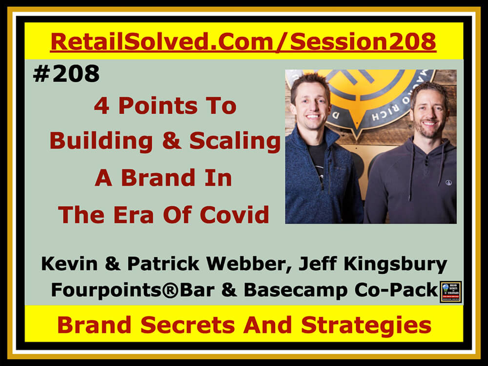 4 Points To Building And Scaling A Brand In The Era Of Covid, Kevin Webber & Patrick Webber Fourpoints®Bar & Basecamp Co-Pack