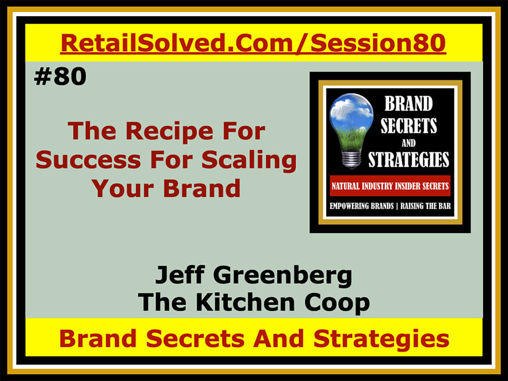 The Recipe For Success For Scaling Your Brand, Jeff Greenberg With The Kitchen Coop