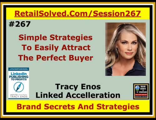 SECRETS 267 Simple Strategies To Easily Attract The Perfect Buyer, Tracy Enos With Linked Acceleration