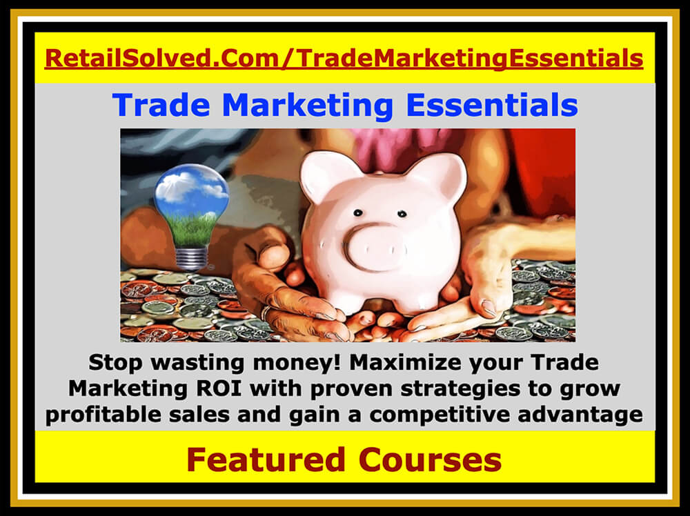 Stop wasting money! Maximize your Trade Marketing ROI with proven strategies to grow profitable sales and gain a competitive advantage