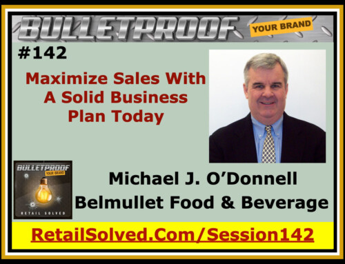 Maximize Sales With A Solid Business Plan Today, Michael J. O’Donnell with The Belmullet Food and Beverage Group