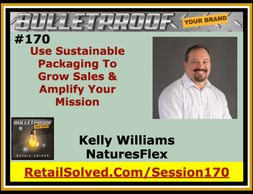 Use Sustainable Packaging To Grow Sales & Amplify Your Mission, Kelly Williams with Futamura