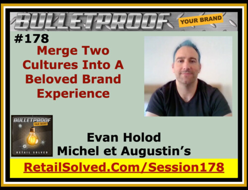 Merge Two Cultures Into A Beloved Brand Experience, Evan Holod with Michel et Augustin’s