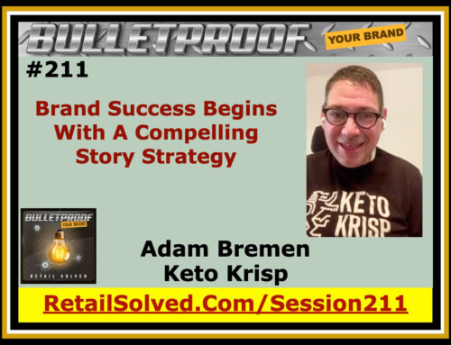 Brand Success Begins With A Compelling Story Strategy, Adam Bremen with Keto Krisp