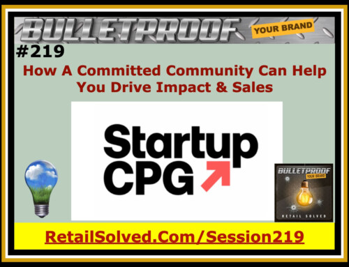 How A Committed Community Can Help You Drive Impact & Sales, Amanda Rodriguez with Startup CPG