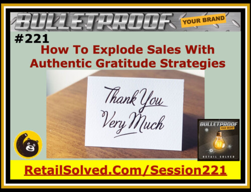 How To Explode Sales With Authentic Gratitude Strategies