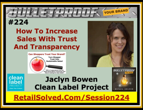 How To Increase Sales With Trust And Transparency, Jaclyn Bowen with Clean Label Project