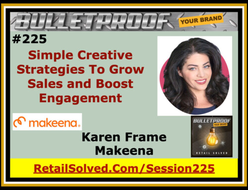 Simple Creative Strategies To Grow Sales and Boost Engagement, Karen Frame with Makeena