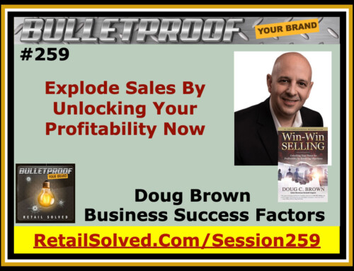 Explode Sales By Unlocking Your Profitability Now, Doug Brown with Business Success Factors