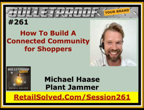 How To Build A Connected Community for Shoppers, Michael Haase with Plant Jammer