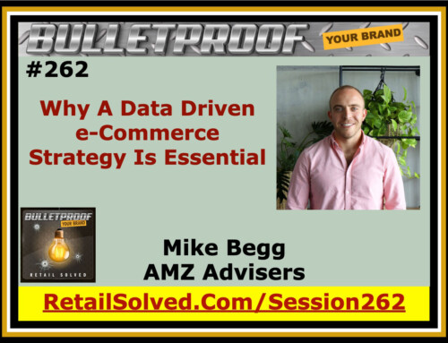 Why A Data Driven e-Commerce Strategy Is Essential, Mike Begg with AMZ Advisers