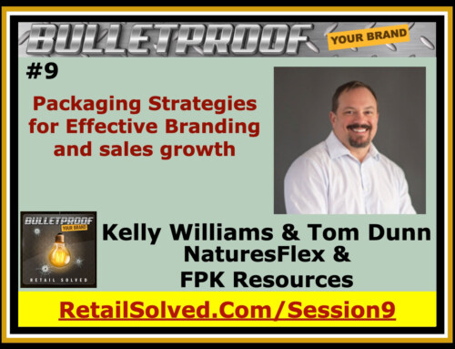 Packaging Strategies for Effective Branding and sales growth, Kelly Williams & Tom Dunn with FPK Resources