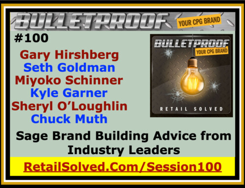 Sage Brand Building Advice from Industry Leaders, Gary Hirshberg, Seth Goldman, Miyoko Schinner, Kyle Garner, Sheryl O’Loughlin & Chuck Muth