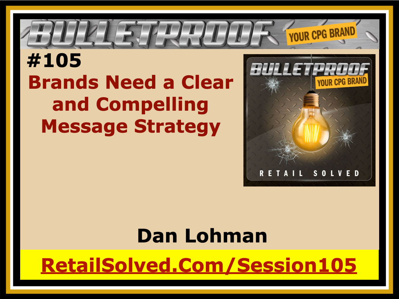 Bulletproof session on clear brand messaging by Dan Lohman.