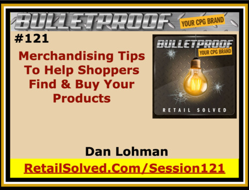 Merchandising Tips To Help Shoppers Find & Buy Your Products