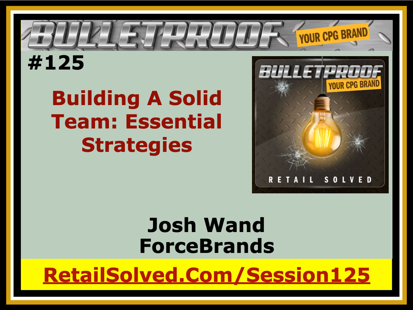 Promotional slide for Bulletproof session on building solid teams with Josh Wand from ForceBrands.