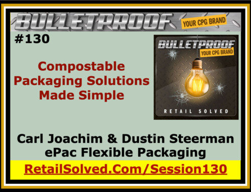 Compostable Packaging Solutions Made Simple, Carl Joachim & Dustin Steerman With ePac Flexible Packaging