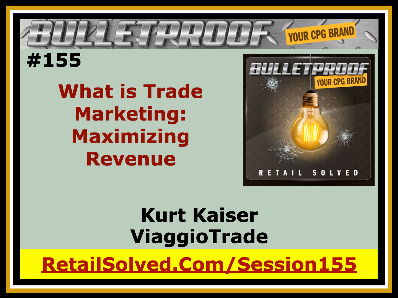 Promotional slide for Bulletproof CPG Brand session on trade marketing by Kurt Kaiser.