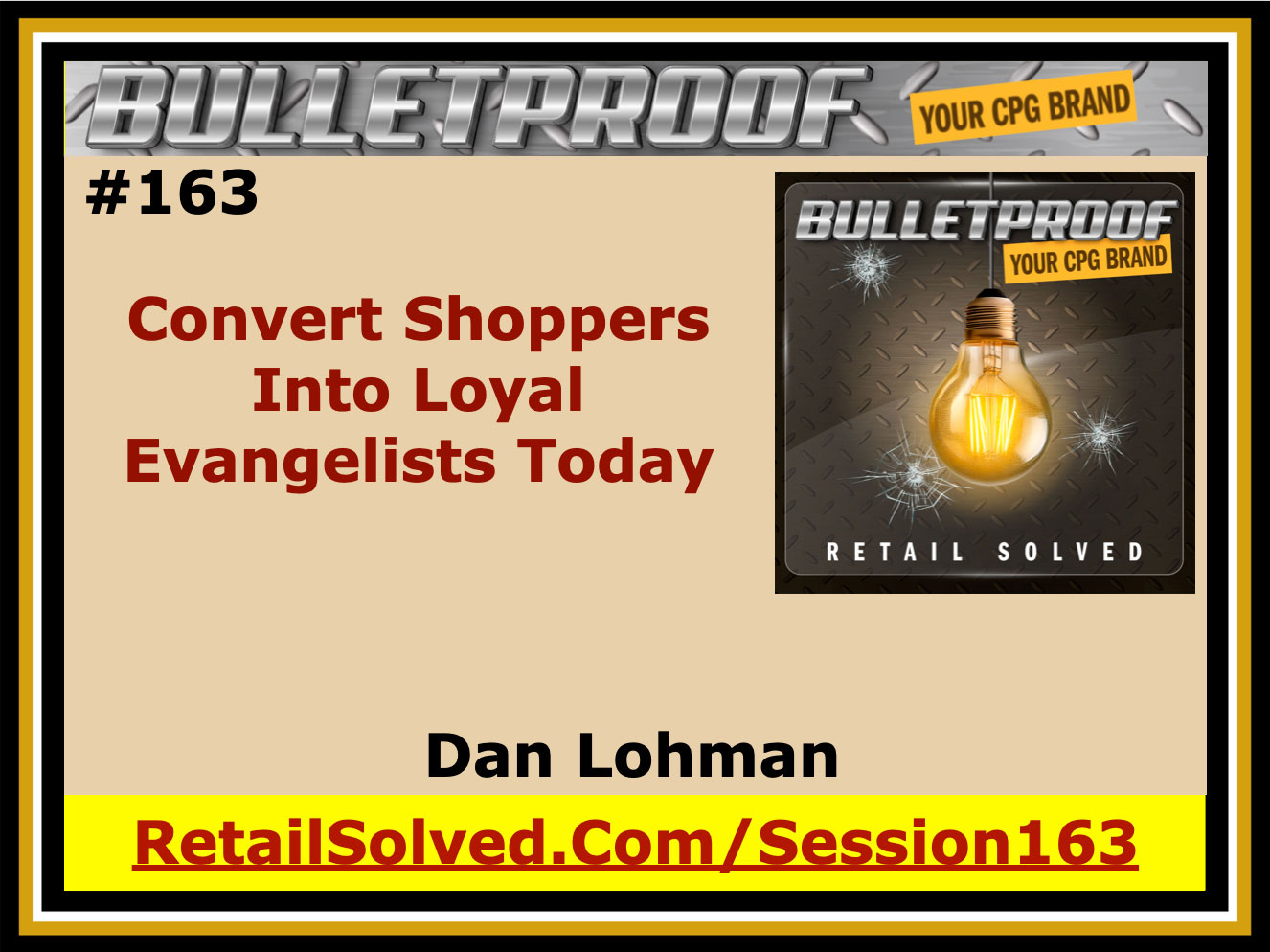 Promotional image for Bulletproof podcast episode 163 by Dan Lohman.