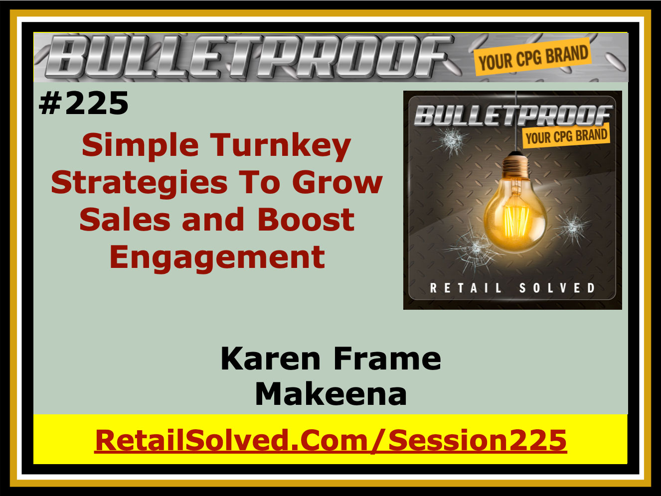 Podcast episode on simple turnkey strategies to grow sales and boost engagement by Karen Frame.