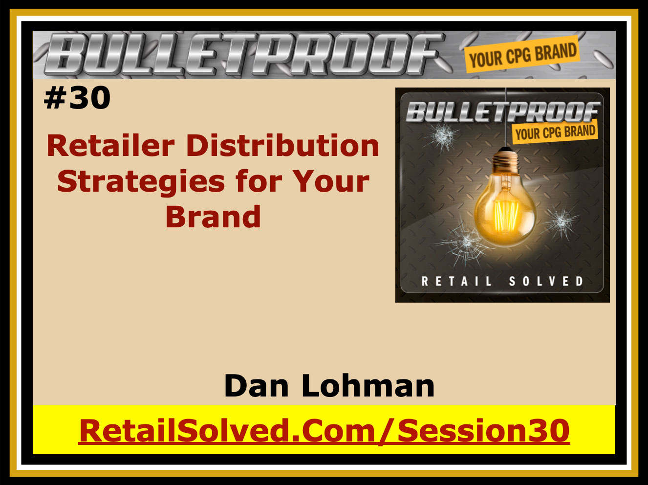 Promotional graphic for Bulletproof's retailer distribution session by Dan Lohman.