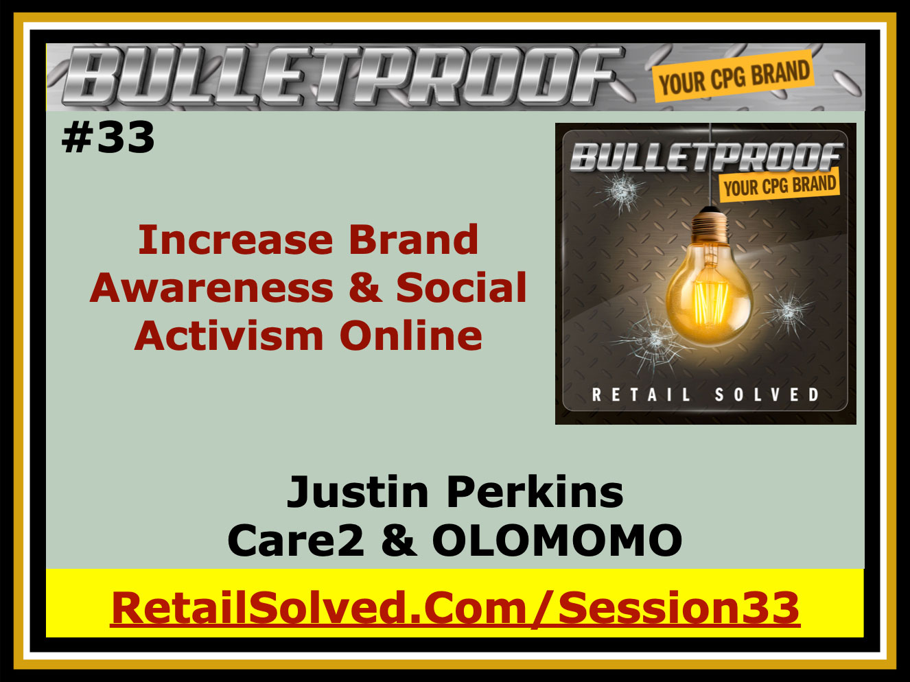 Promoting brand awareness and social activism online with Justin Perkins in BULLETPROOF podcast episode #33.