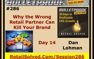 Promotional image for Bulletproof CPG brand growth session 286 with Dan Lohman.
