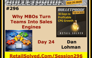 Bulletproof session on turning MBOs into sales engines by Dan Lohman.
