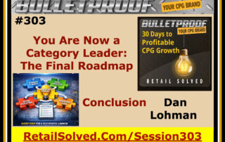 Bulletproof CPG brand guide: Final roadmap to category leadership by Dan Lohman.