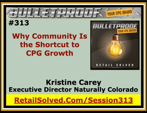 Why Community Is the Shortcut to CPG Growth With Kristine Carey, Naturally Colorado