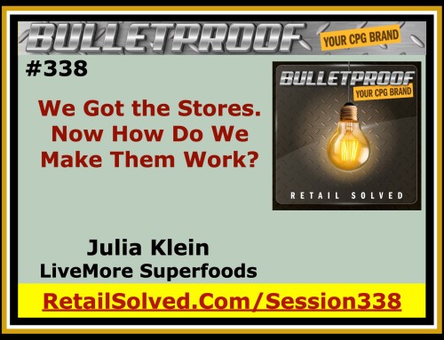 We Got the Stores. Now How Do We Make Them Work? With Julia Klein, LiveMore Superfoods