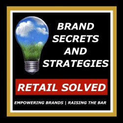 Brand Secrets And Strategies Retail Solved Podcast Logo